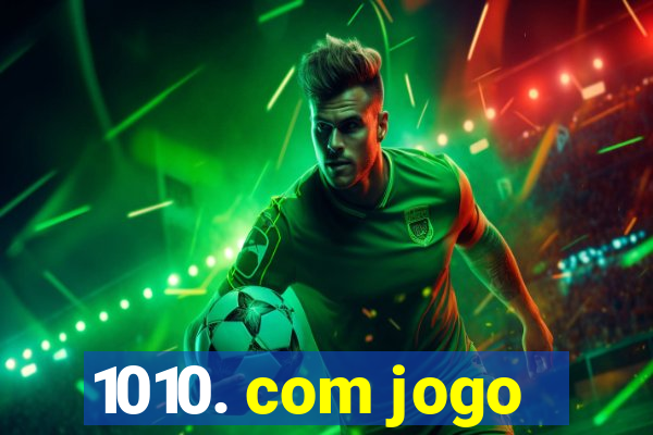 1010. com jogo